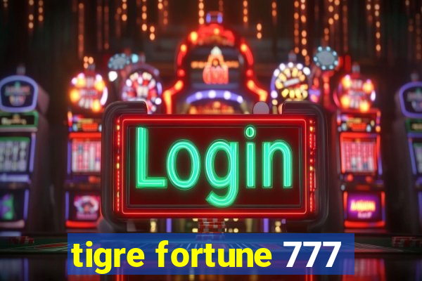 tigre fortune 777